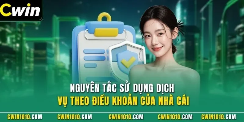 Nguyên tắc sử dụng dịch vụ theo điều khoản của nhà cái