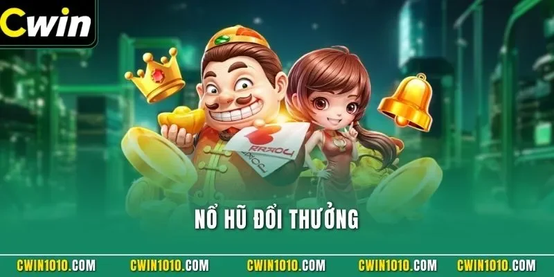 Nổ hũ đổi thưởng