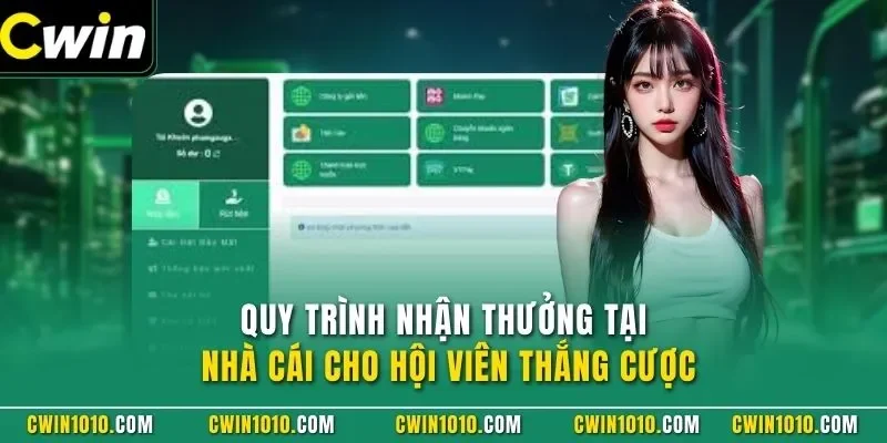 Quy trình nhận thưởng tại nhà cái CWIN cho hội viên thắng cược