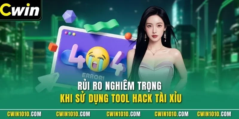 Rủi ro nghiêm trọng khi sử dụng tool hack tài xỉu