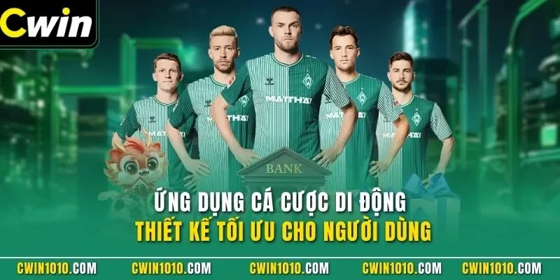 Ứng dụng cá cược di động thiết kế tối ưu cho người dùng